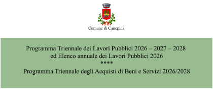 Programmi triennali dei Lavori Pubblici, dei Beni e dei Servizi ed Elenco annuale dei Lavori Pubblici